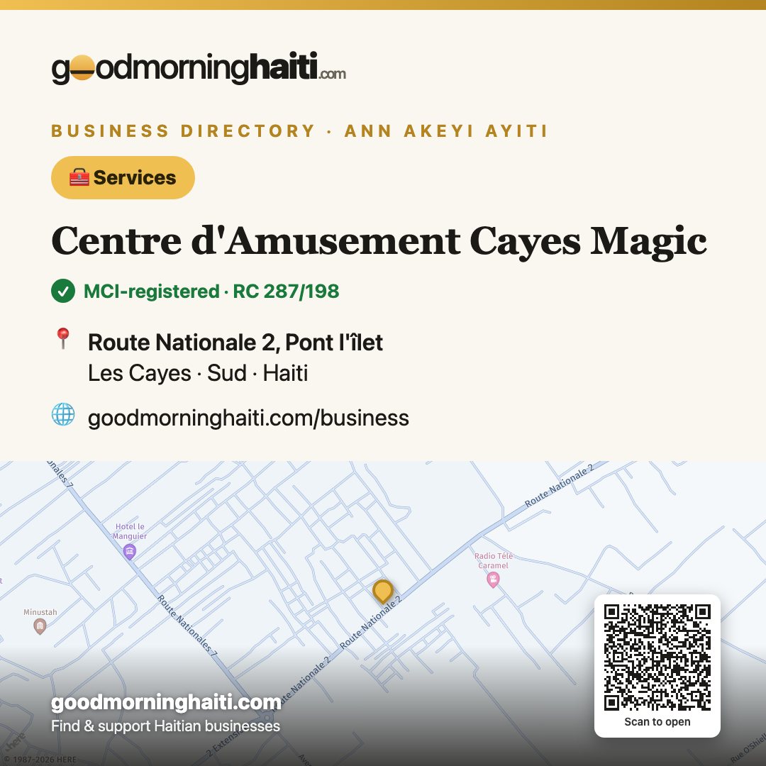 Centre d'Amusement Cayes Magic — Services in Les Cayes, Haiti — Good Morning Haiti business card
