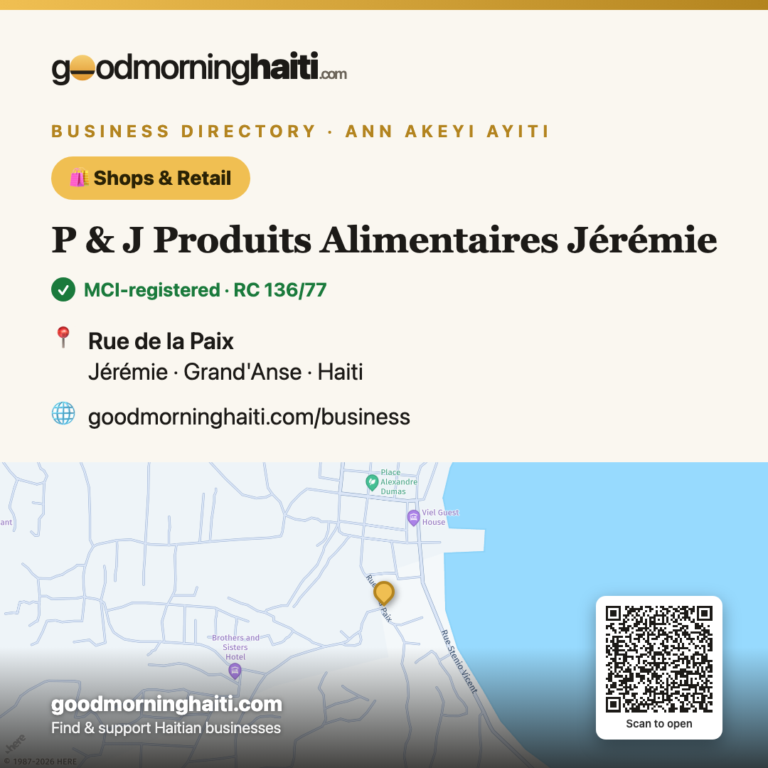 P & J Produits Alimentaires Jérémie — Shops & Retail in Jérémie, Haiti — Good Morning Haiti business card